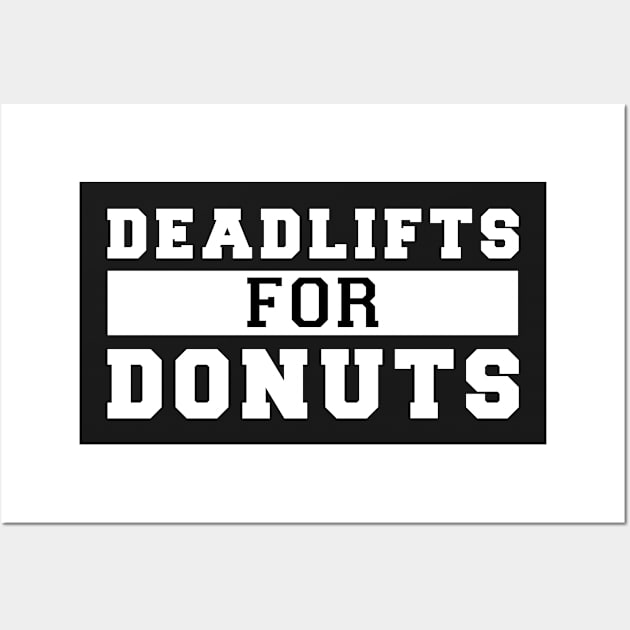 Deadlifts for Donuts. Wall Art by CityNoir